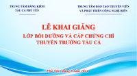 Khai giảng lớp Thuyền trưởng tàu cá Hạng II tại TX. Sông Cầu, Phú Yên